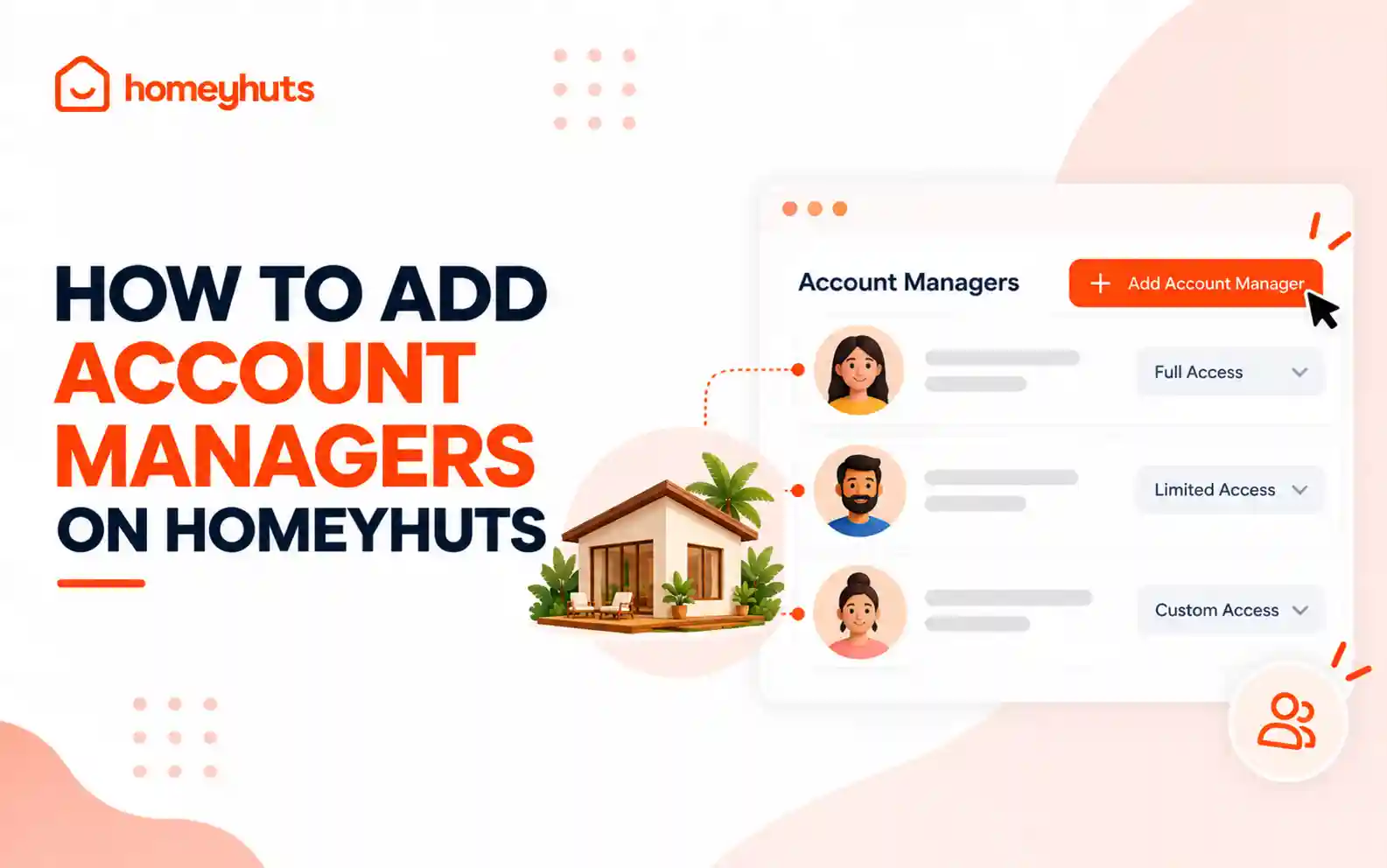 How to Add Account Managers on Homeyhuts and manage